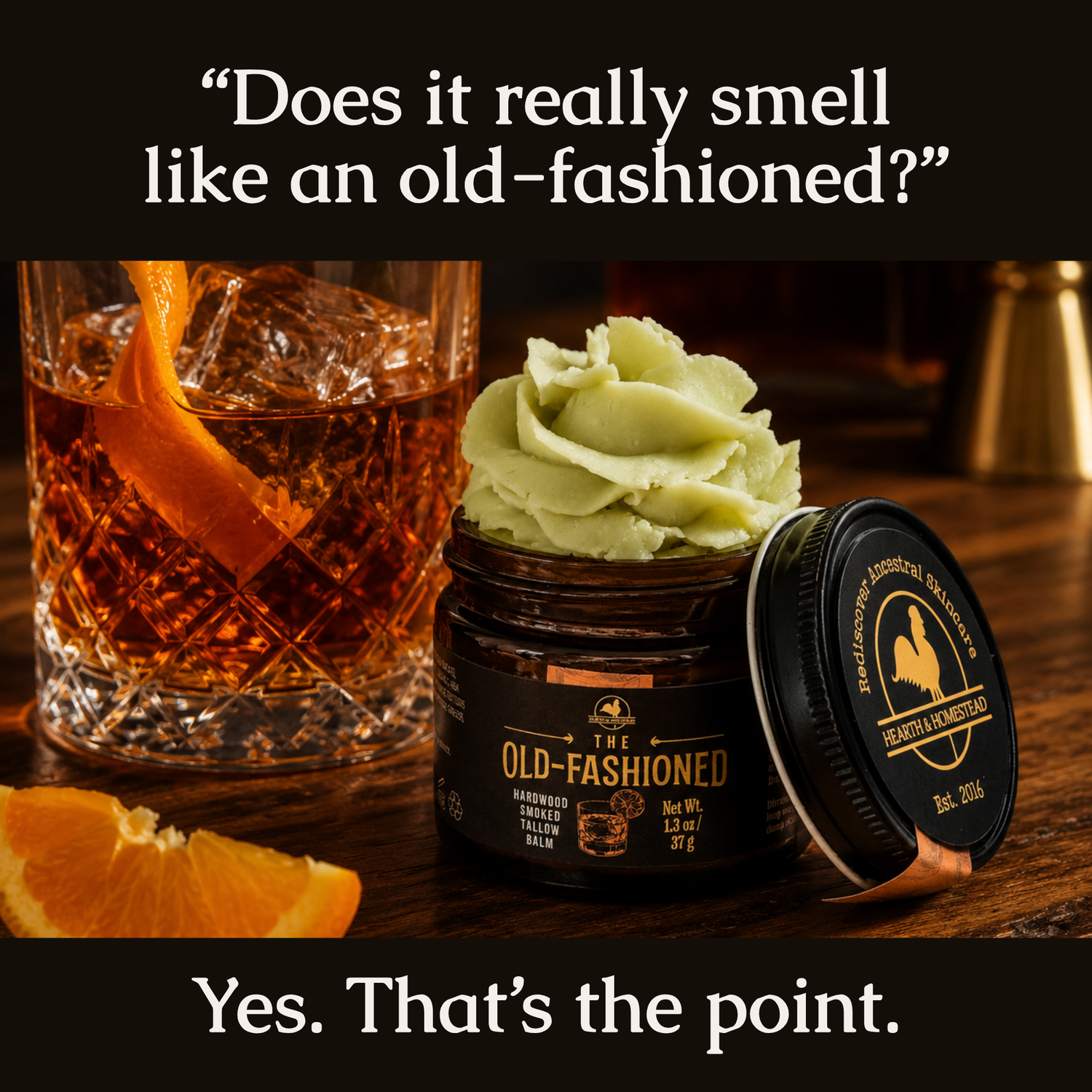 The Old Fashioned: Hardwood Smoked Tallow Balm